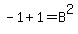 -1%2B1=B%5E2