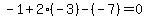 -1%2B2%28-3%29-%28-7%29=0