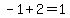 -1%2B2=1