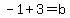 -1%2B3=b