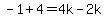 -1%2B4=4k-2k