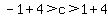 -1%2B4%3Ec%3E1%2B4