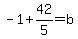 -1%2B42%2F5+=+b