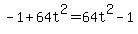 -1%2B64t%5E2=64t%5E2-1