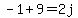 -1%2B9=2j
