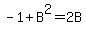 -1%2BB%5E2=2B