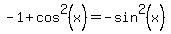 -1%2Bcos%5E2%28x%29=-sin%5E2%28x%29