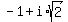 -1%2Bi%2Asqrt%282%29