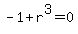 -1%2Br%5E3=0
