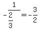 -1%2F%282%2F3%29=-3%2F2