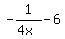 -1%2F%284x%29-6