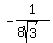 -1%2F%288sqrt%283%29%29