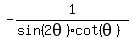 -1%2F%28sin%282theta%29%2A+cot%28theta%29%29