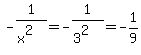 -1%2F%28x%5E2%29=-1%2F%283%5E2%29=-1%2F9