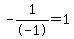 -1%2F-1=1
