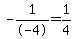 -1%2F-4+=+1%2F4