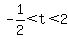 -1%2F2%3Ct%3C2