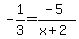 -1%2F3=%28-5%29%2F%28x%2B2%29