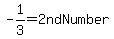 -1%2F3=2ndNumber