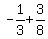 -1%2F3+%2B+3%2F8