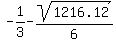 -1%2F3+-+sqrt%281216.12%29%2F6