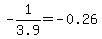 -1%2F3.9=-0.26
