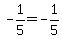 -1%2F5=-1%2F5
