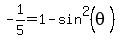 -1%2F5=1-sin%5E2%28theta%29