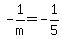 -1%2Fm+=+-1%2F5