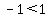 -1%3C1
