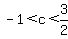 -1%3Cc%3C3%2F2