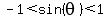 -1%3Csin%28theta%29%3C1