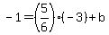 -1=%285%2F6%29%28-3%29%2Bb