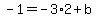-1=+-3%2A2%2Bb