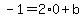 -1=+2%2A0%2Bb