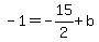 -1=-15%2F2%2Bb