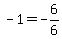 -1=-6%2F6