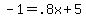 -1=.8x%2B5