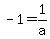 -1=1%2Fa
