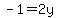 -1=2y