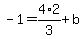 -1=4%2F3%2A2%2Bb