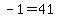 -1=41