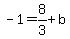 -1=8%2F3%2Bb