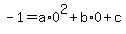 -1=a%2A0%5E2%2Bb%2A0%2Bc