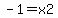 -1=x2+