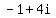 -1+%2B+4i