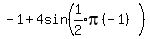-1+%2B+4sin%28expr%281%2F2%29pi%28-1%29%5E%22%22%29