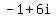 -1+%2B+6i