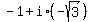 -1+%2B+i%2A%28-sqrt%283%29%29
