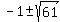 -1+%2B-+sqrt%2861%29